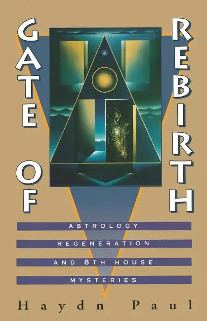 Gate of Rebirth: Astrology Regeneration and 8th House Mysteries - Paperback