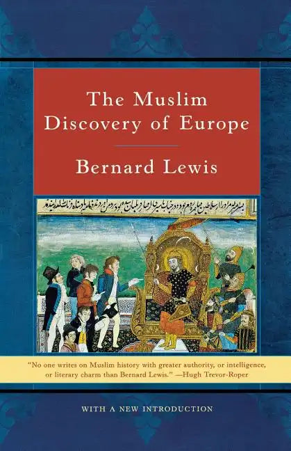 The Muslim Discovery of Europe - Paperback