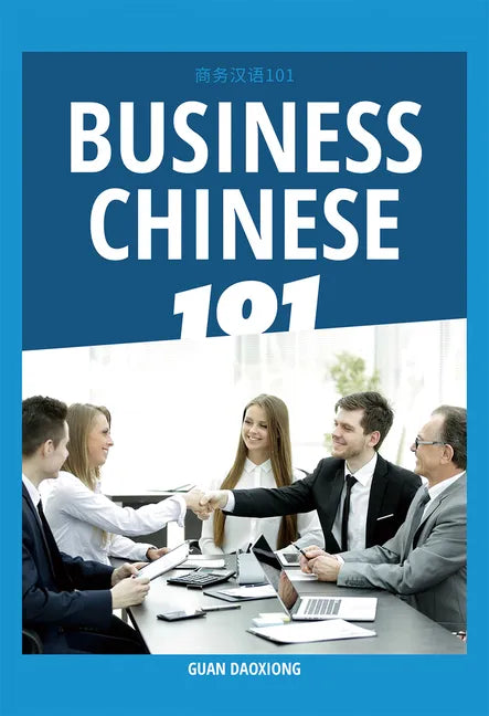 Business Chinese 101 - Paperback