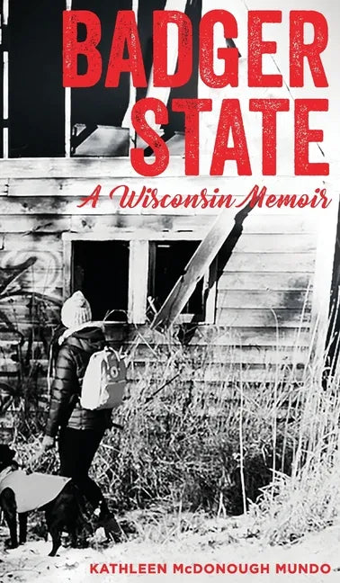 Badger State--A Wisconsin Memoir (HC) - Hardcover