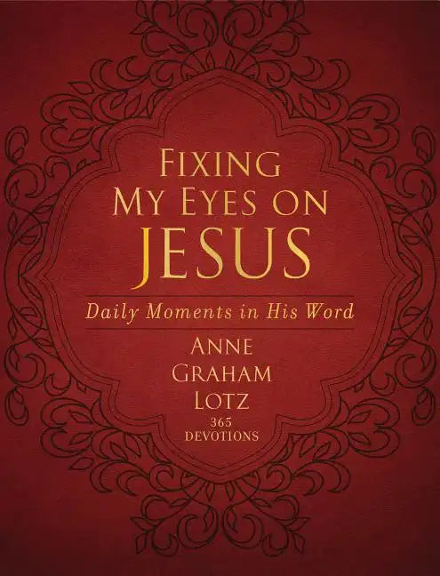Fixing My Eyes on Jesus: Daily Moments in His Word (a 365-Day Devotional) - Imitation Leather