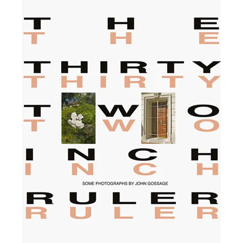 John Gossage: The Thirty-Two Inch Ruler/Map of Babylon - Hardcover