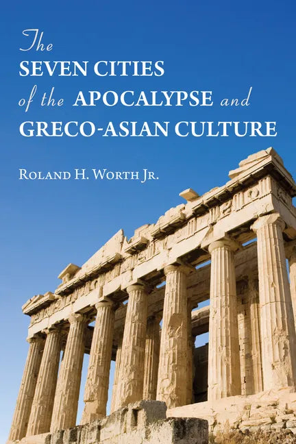 The Seven Cities of the Apocalypse and Greco-Asian Culture - Paperback