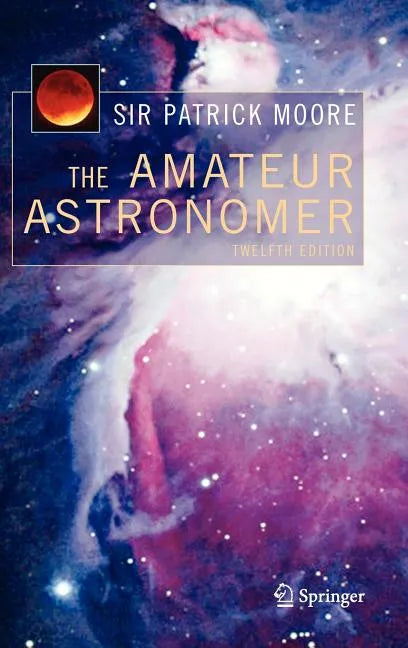 The Amateur Astronomer - Hardcover