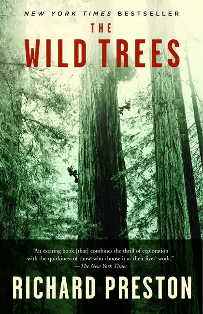 The Wild Trees: A Story of Passion and Daring - Paperback