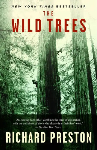The Wild Trees: A Story of Passion and Daring - Paperback