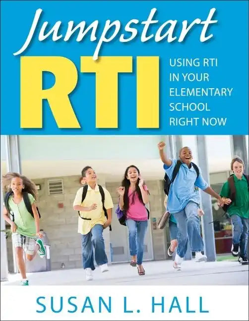 Jumpstart RTI: Using RTI in Your Elementary School Right Now - Paperback