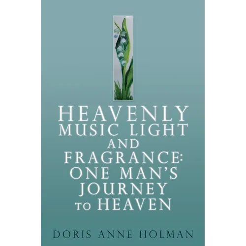 Heavenly Music Light and Fragrance - Paperback