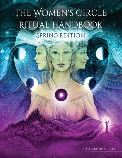 The Women's Circle Ritual Handbook: Spring Edition - Paperback