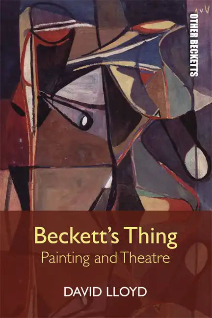Beckett's Thing: Painting and Theatre - Paperback