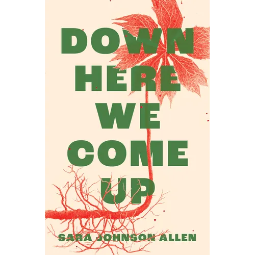 Down Here We Come Up - Paperback