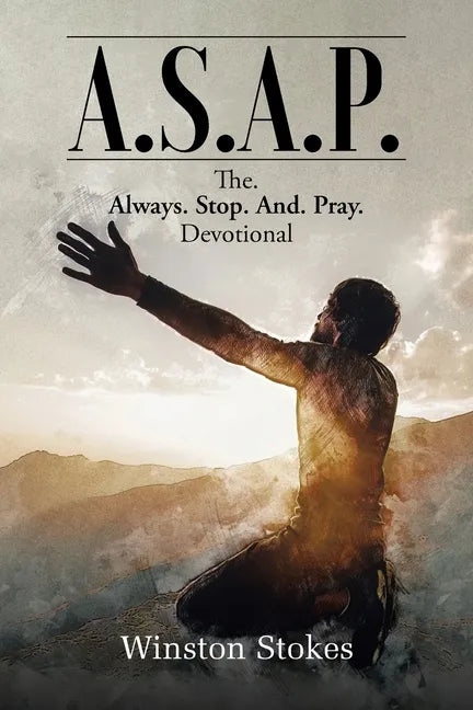 A.S.A.P.: The. Always. Stop. And. Pray. Devotional - Paperback