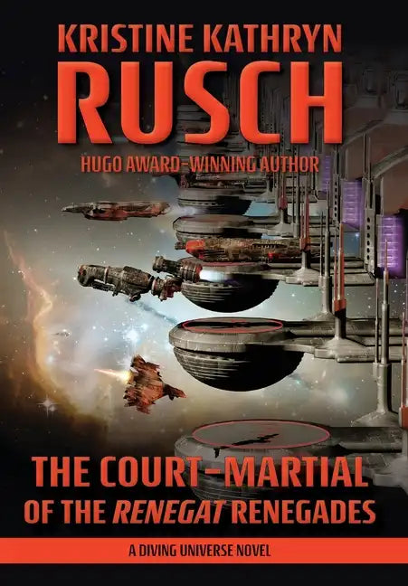 The Court-Martial of the Renegat Renegades: A Diving Universe Novel - Hardcover