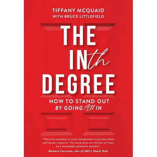 The INth Degree: How to Stand Out By Going All In - Hardcover