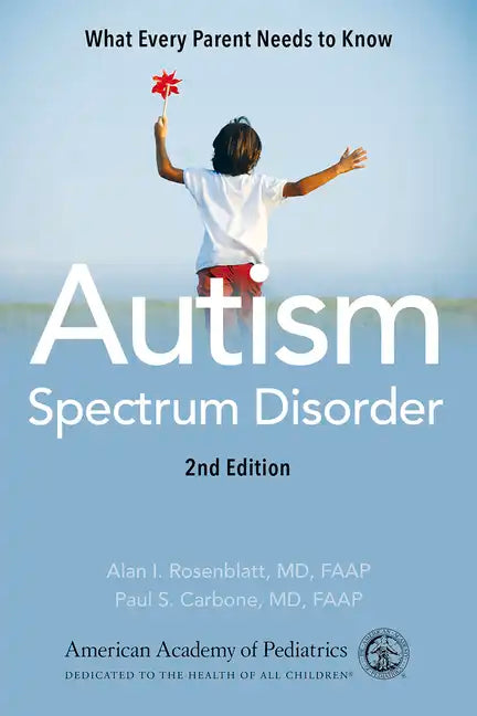 Autism Spectrum Disorder: What Every Parent Needs to Know - Paperback