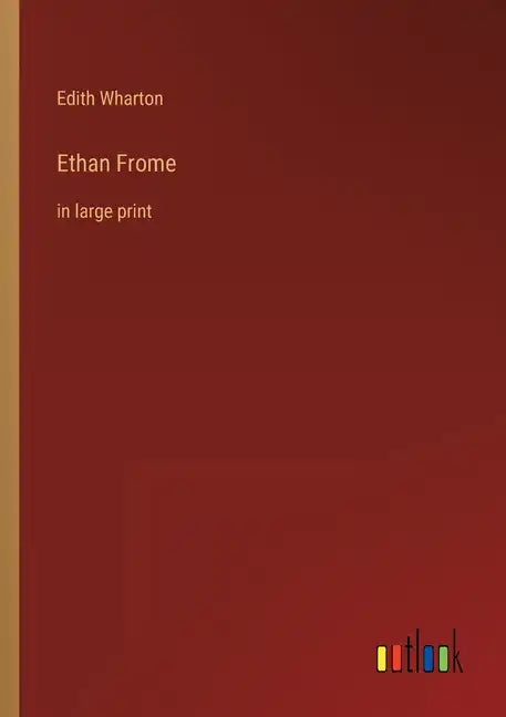 Ethan Frome: in large print - Paperback