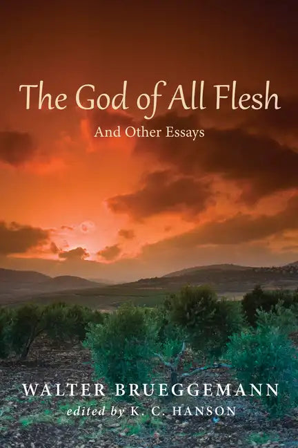 The God of All Flesh: And Other Essays - Paperback