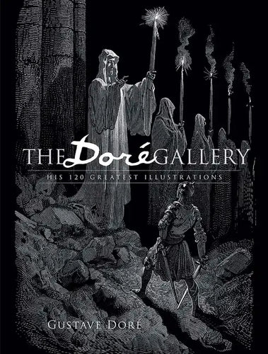 The Doré Gallery: His 120 Greatest Illustrations - Paperback