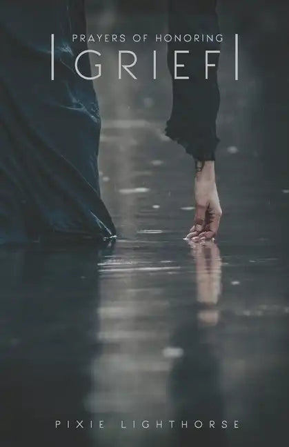 Prayers of Honoring Grief - Paperback