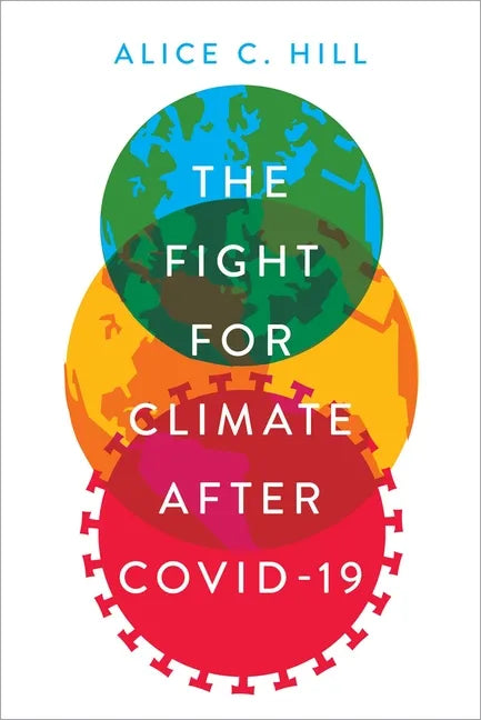 The Fight for Climate After Covid-19 - Hardcover