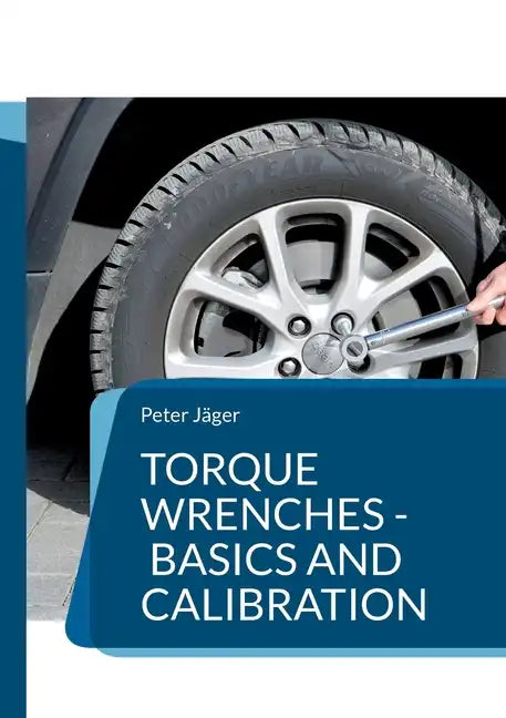 Torque wrenches - basics and calibration - Paperback