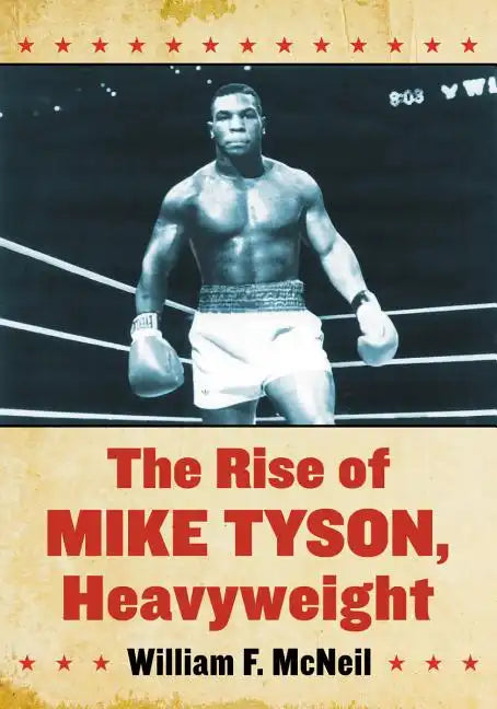 The Rise of Mike Tyson, Heavyweight - Paperback