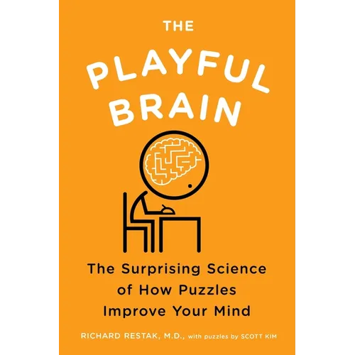 The Playful Brain: The Surprising Science of How Puzzles Improve Your Mind - Paperback