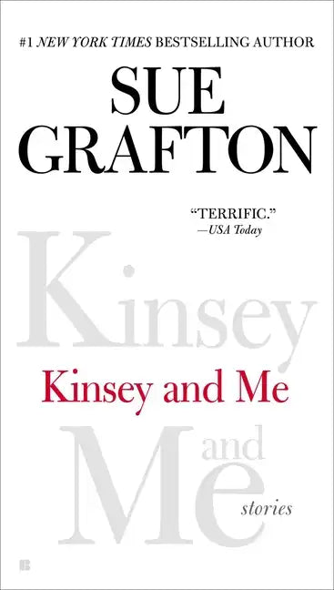 Kinsey and Me: Kinsey and Me: Stories - Paperback