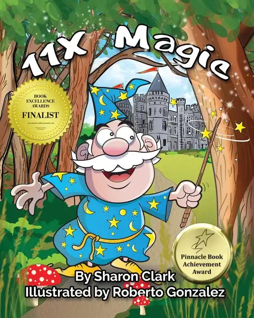11X Magic: A Children's Picture Book That Makes Math Fun, With a Cartoon Rhyming Format to Help Kids See How Magical 11X Math Can Be - Paperback