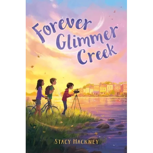 Forever Glimmer Creek - Hardcover
