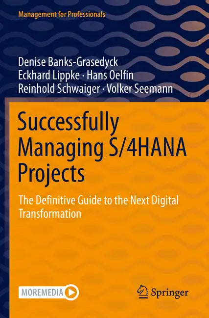 Successfully Managing S/4hana Projects: The Definitive Guide to the Next Digital Transformation - Paperback