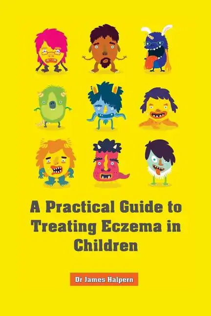 A Practical Guide to Treating Eczema in Children - Paperback