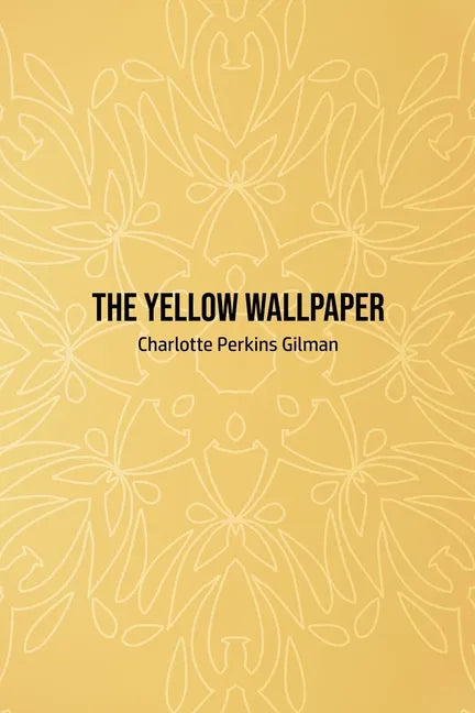 The Yellow Wallpaper - Paperback