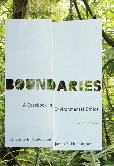 Boundaries: A Casebook in Environmental Ethics, Second Edition - Paperback