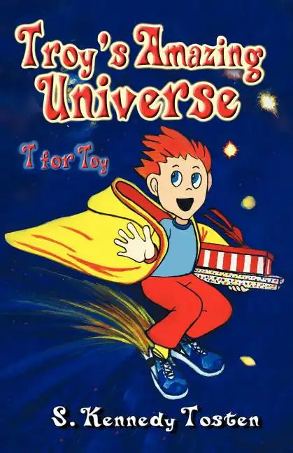 Troy's Amazing Universe: T for Toy - Paperback