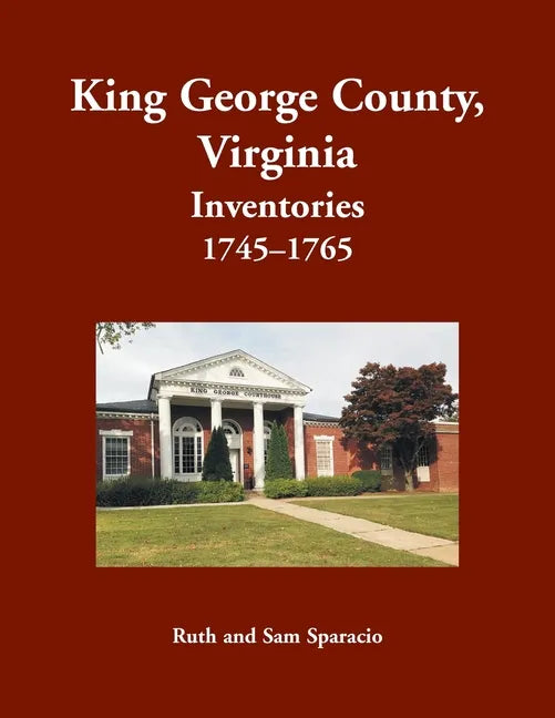 King George County, Virginia Inventories, 1745-1765 - Paperback