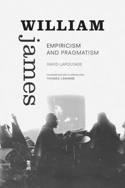 William James: Empiricism and Pragmatism - Paperback