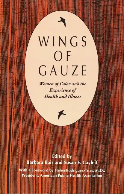 Wings of Gauze: Women of Color and the Experience of Health and Illness - Paperback