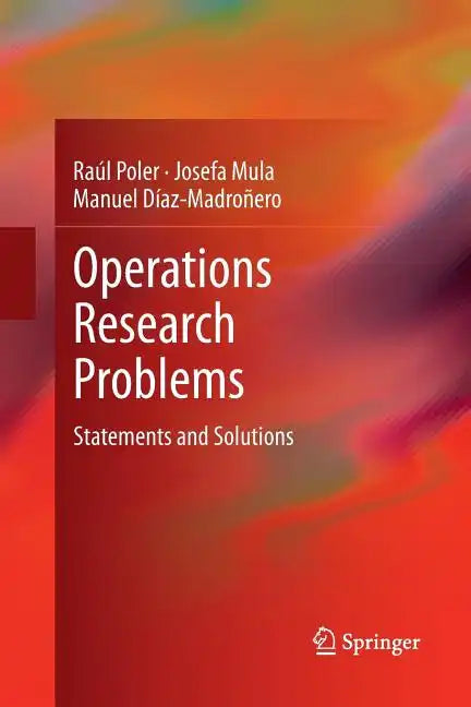 Operations Research Problems: Statements and Solutions - Paperback