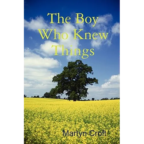The Boy Who Knew Things - Paperback
