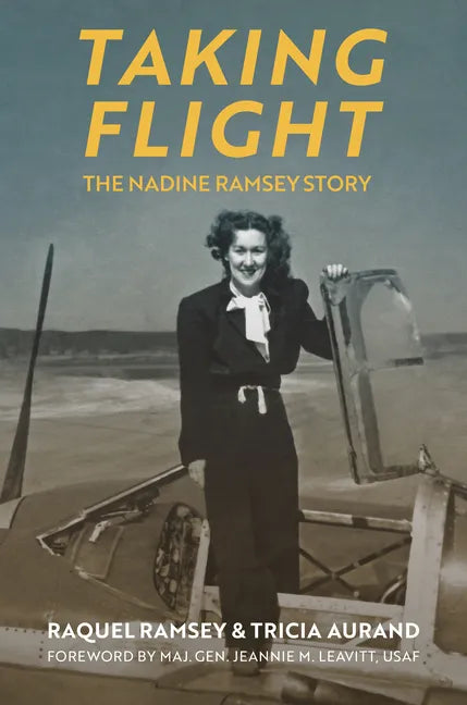 Taking Flight: The Nadine Ramsey Story - Hardcover