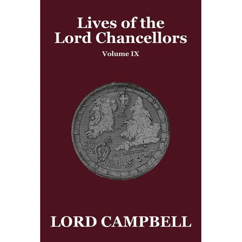Lives of the Lord Chancellors Vol. IX - Paperback