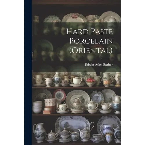 Hard Paste Porcelain (Oriental) - Paperback