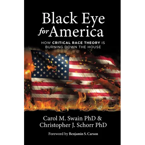 Black Eye for America: How Critical Race Theory is Burning Down The House - Paperback