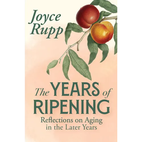 Years of Ripening: Reflections on Aging in the Later Years