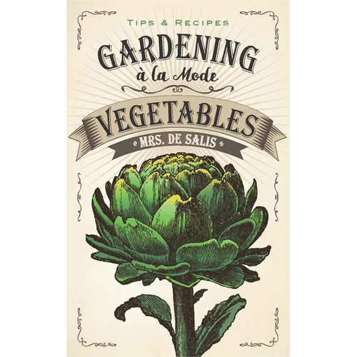 Gardening À La Mode: Vegetables