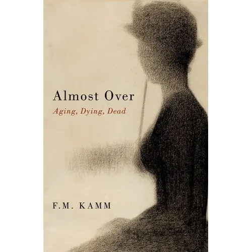 Almost Over: Aging, Dying, Dead - Paperback