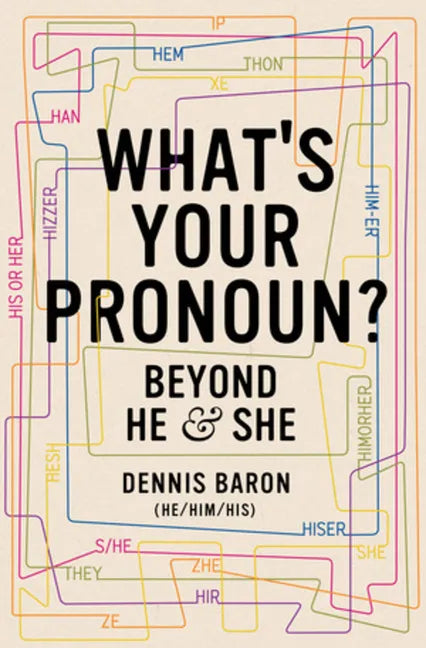 What's Your Pronoun?: Beyond He and She - Paperback