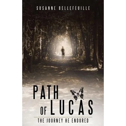 Path of Lucas: The Journey He Endured - Paperback