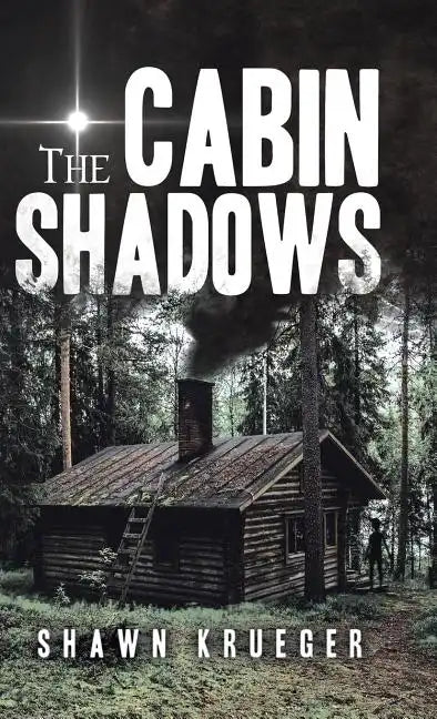 The Cabin Shadows - Hardcover